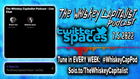 Our First Twitter Spaces Discussion - Roe V Wade | The Whiskey Capitalist | 7.5.22