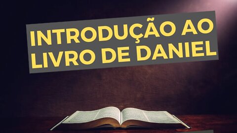 INTRODUÇÃO E RESUMO do Livro de #Daniel - Leandro Quadros - Estudo da Bíblia - Palavra de Deus