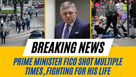 Breaking News Slovakia's Prime Minister Fico in Critical Condition After Gun Attack News Today | UK