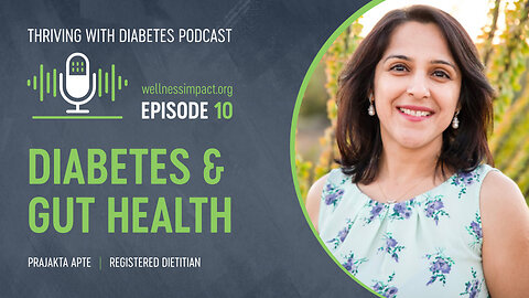Diabetes and Gut Health: What is the Connection? | EP010