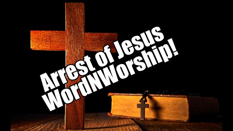 Arrest of Jesus. WordNWorship! Jan 26, 2024