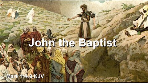 Mark 1:4-8KJV (John the Baptist)