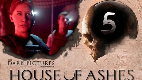 House of Ashes [Dark Pictures Anthology]: Part 5 (with commentary) PS4