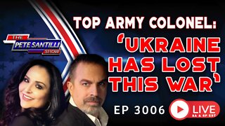 🚨 Top Army Colonel: "Ukraine Has Lost This War" | EP 3006-8AM