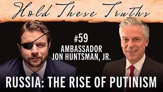 Russia: The Rise of Putinism | Ambassador Jon Huntsman, Jr.