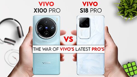 Vivo S18 Pro vs Vivo X100 Pro