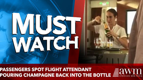 Passengers spot flight attendant pouring champagne BACK into the bottle