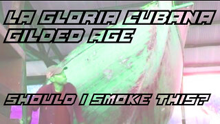 60 SECOND CIGAR REVIEW - La Gloria Cubana Gilded Age