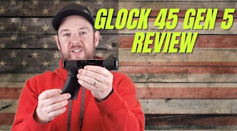 Glock 45 Gen 9mm Review