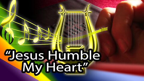 Humble My Heart - (a song)