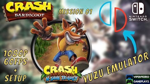 YUZU EMULATOR | Crash Bandicoot N. Sane Trilogy 1080p 60fps + SETUP (Nintendo Switch - PC) | CB1 M1