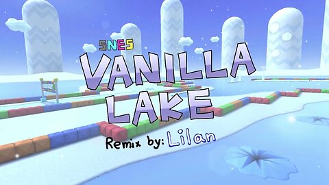 Vanilla Lake (Super Mario Kart) - Remix by Lilan, 2023