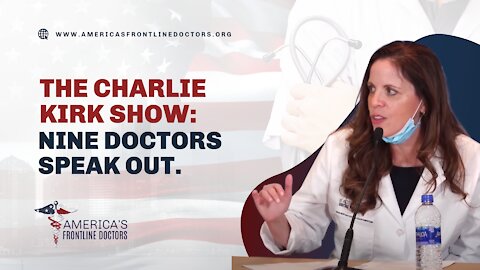 The Charlie Kirk Show: Nine Doctors Speak Out.