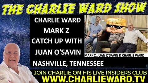 MARK Z & CHARLIE WARD CATCHES UP WITH JUAN O'SAVIN AT NASHVILLE, TENNESSEE - TRUMP NEWS