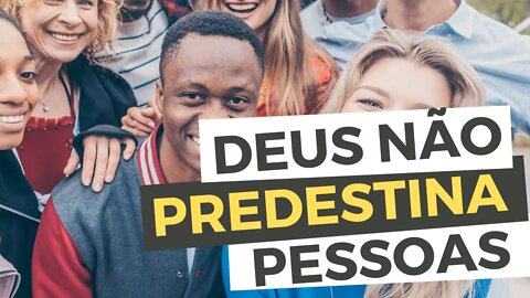 Deus NÃO PREDESTINA pessoas... Ele predestina o CARÁTER! - Predestinação na Bíblia - Leandro Quadros