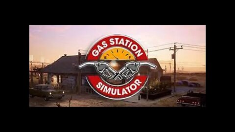 Let's Play Gas Station Simulator - Episode 21