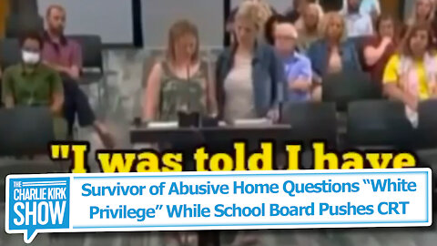 Survivor of Abusive Home Questions “White Privilege” While School Board Pushes CRT
