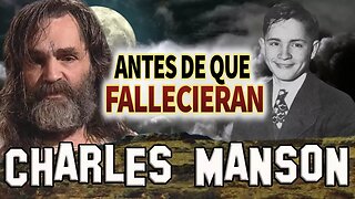 CHARLES MANSON - Antes De Que Fallecieran - BIOGRAFIA