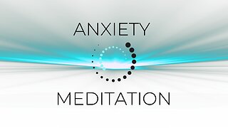 Anxiety Relief Meditation