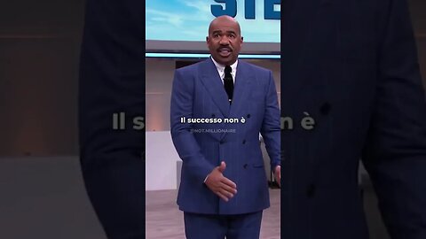 Steve Harvey - Il successo non è quanto lontano sei arrivato.