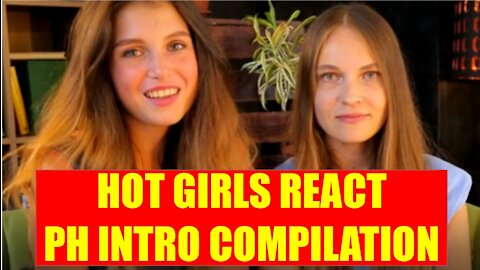 HOT GIRLS REACT TO PH INTRO COMPILATION FAVORITE REACTORS PART 4