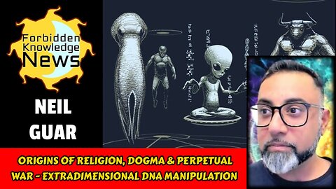 Origins of Religion, Dogma & Perpetual War - Extradimensional DNA Manipulation | Neil Guar