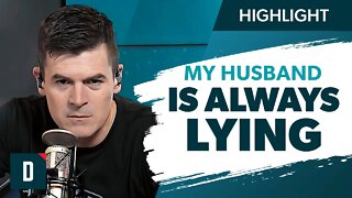 My Husband Lies Constantly (What Should I Do?)