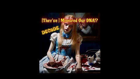 🧬[They've] Mirrored Our DNA!!?🩸