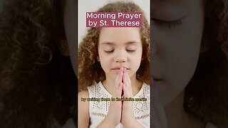 Morning Prayer | by St. Therese