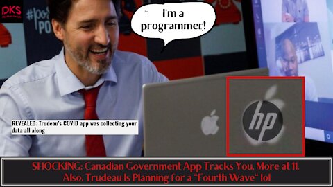 SHOCKING: Canadian Government App Tracks You, More at 11, Trudeau Is Planning for a "Fourth Wave"