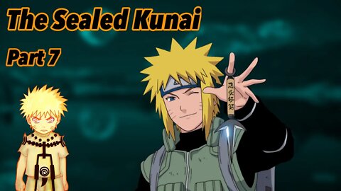 What if Naruto was a genius who had his real powers sealed away | The Sealed Kunai | Part 7