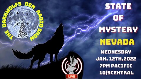 🐺The DarkWolf's Den Radio Show🐺State Of Mystery- Nevada