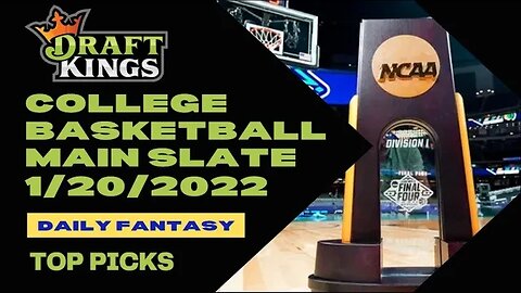 Dreams Top Picks College Basketball DFS Today 1/20/23 Daily Fantasy Sports Strategy DraftKings