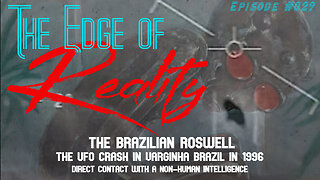 The Edge of Reality | The Varginha Brazil UFO Crash 1996
