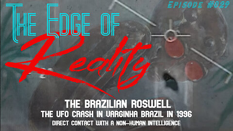 The Edge of Reality | The Varginha Brazil UFO Crash 1996