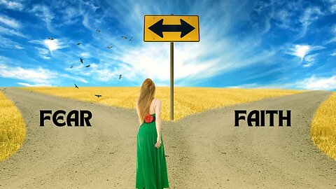 Are Your Decisions Out of Faith or Fear? This is How to Re-Align