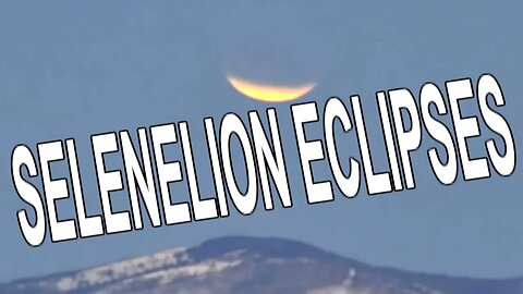 SELENELION ECLIPSES aka Impossible Eclipses | #Area51South Flat Earth