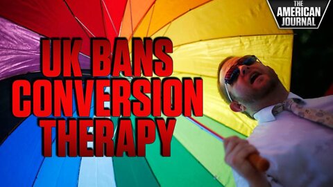 UK Bans “Conversion Therapy” But Encourages Sexual Indoctrination
