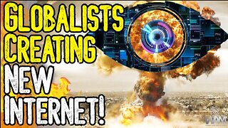 EXPOSED: GLOBALISTS CREATING NEW INTERNET! - CALL FOR NEW CENSORED INTERNET! 15NOV23