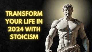 HAVE YOU BEEN STRUGGLING WITH YOUR LIFE? l 6 STOIC LESSONS FOR YOU TO BECOME GREATER IN 2024
