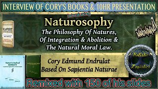 Naturosophy - Interview with Author Cory Endrulat including 150 graphic slides