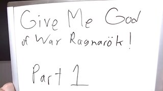 Give Me God of War Raganrok Part 1