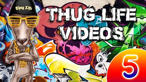 Rumble Thug Life Compilation #5