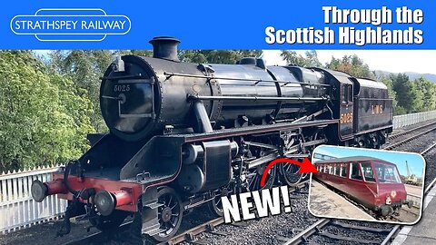 A trip on the Strathspey Steam Railway through the heart of Scotland | New Observation Carriage