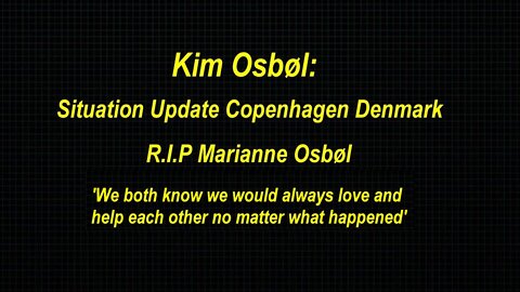 Situation Update from Kim Osbøl Copenhagen Denmark [28.03.2022]