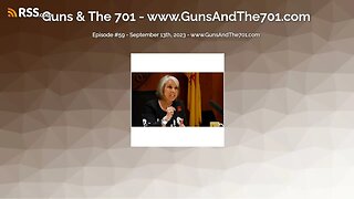 Episode #59 - September 13th, 2023 - www.GunsAndThe701.com