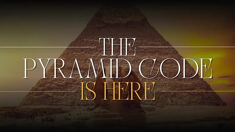 The PYRAMID CODE is HERE!!