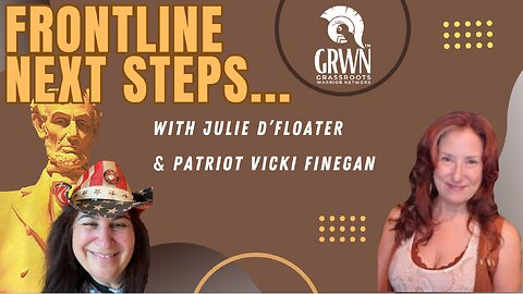 Frontline Next Steps w/ Julie D'Floater & Vicki Finegan..