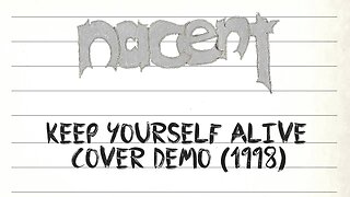 Nacent Track 1 Keep Yourself Alive Cover Demo 1998