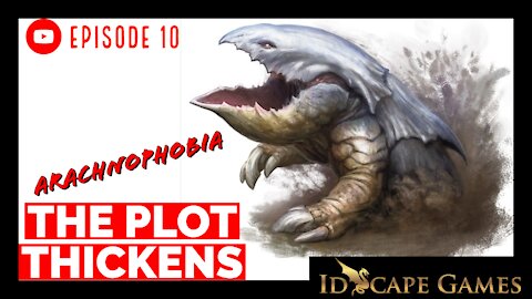 DND - Arachnophobia - Episode 10 - The Plot Thickens